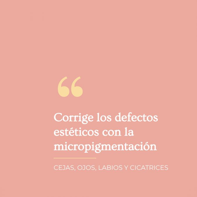 Micropigmentación defectos-esteticos-micropigmentacion
