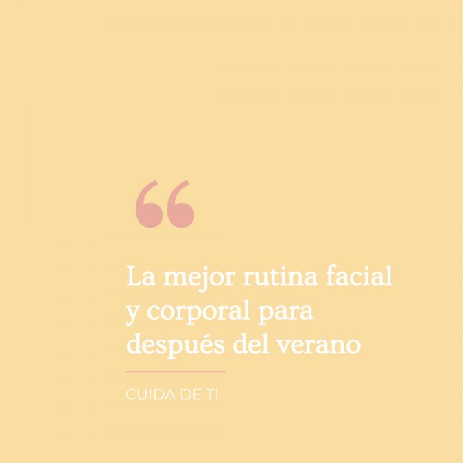rutina-facial-corporal-tras-el-verano