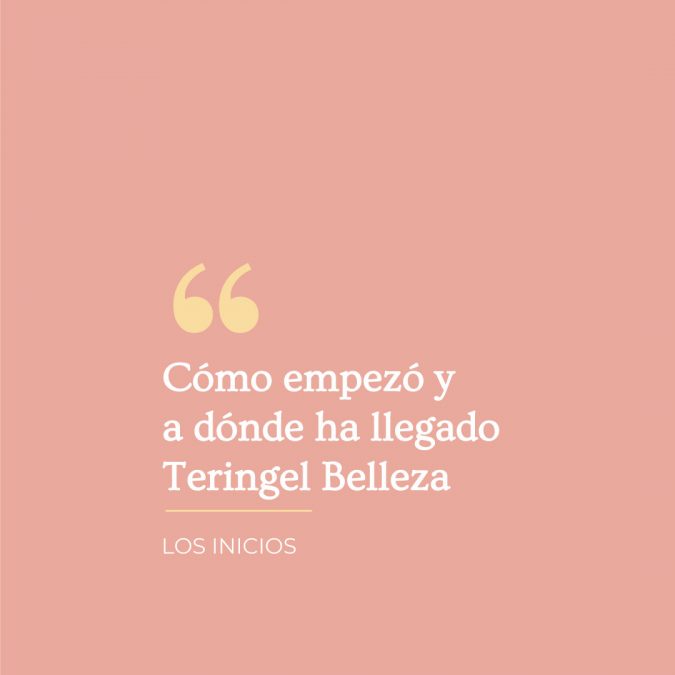 teringel-belleza-inicio inicios-de-teringel-belleza