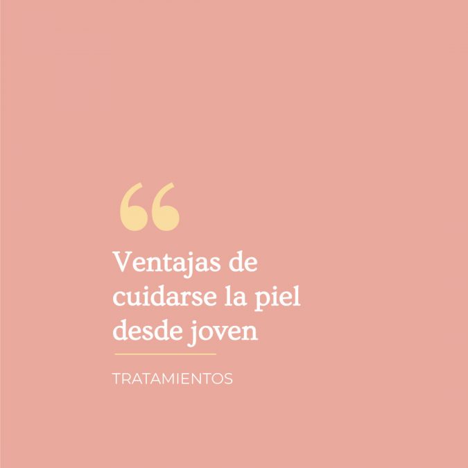 ventajas-tratamientos-desde-joven